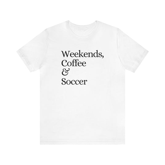 Weekends Coffee & Soccer Adult Unisex Mid-Level T-Shirt