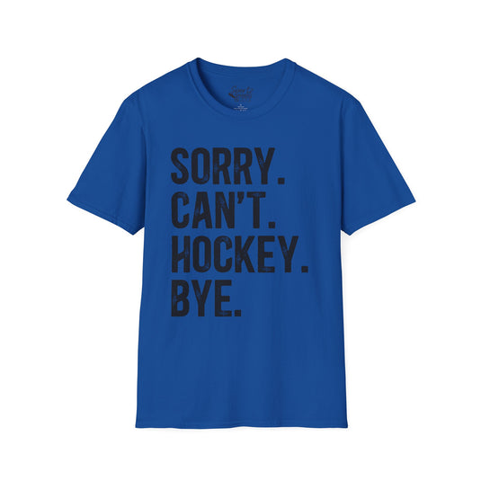 Sorry Can't Hockey Bye Rustic Design Adult Unisex T-Shirt