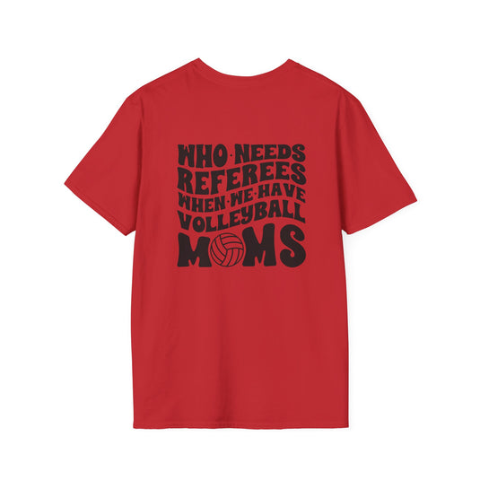 Who Needs Referees Volleyball Unisex Adult T-Shirt