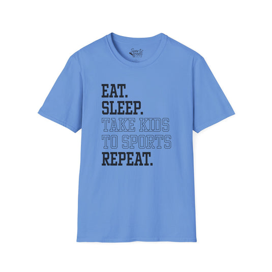 Eat Sleep Take Kids To Sports Repeat Adult Unisex T-Shirt