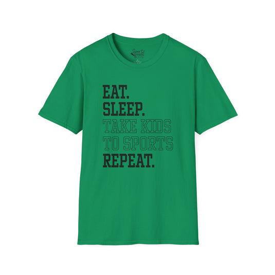 Eat Sleep Take Kids To Sports Repeat Adult Unisex T-Shirt