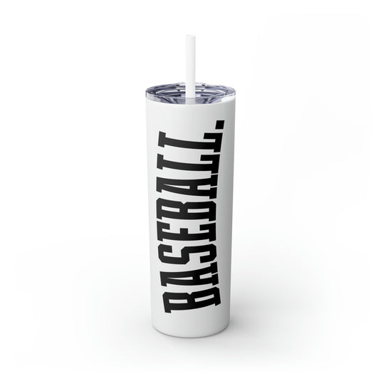 Tall Design Baseball 20oz Skinny Tumbler with Straw in Matte or Glossy