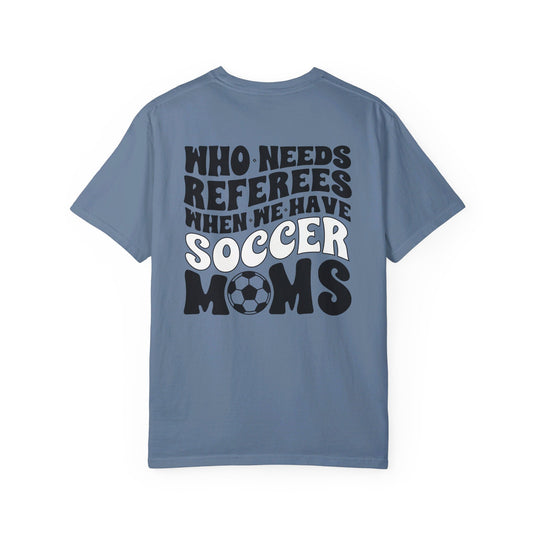 Who Needs Referees Soccer Unisex Adult Premium T-Shirt