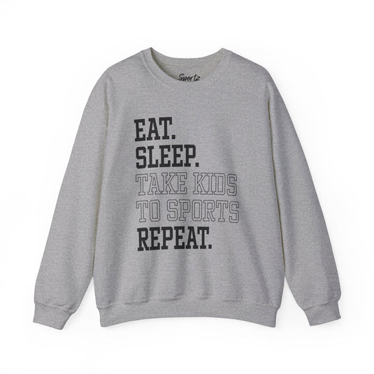 Eat Sleep Take Kids To Sports Repeat Adult Unisex Crewneck Sweatshirt