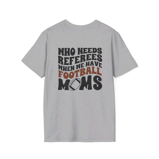 Who Needs Referees Football Unisex Adult T-Shirt