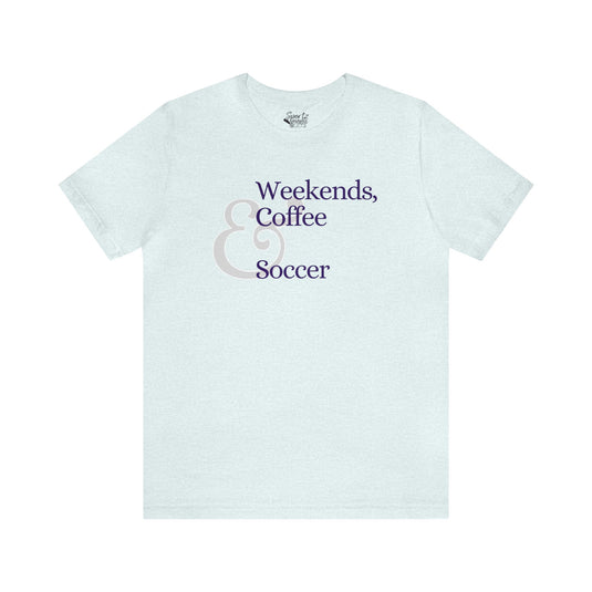 Weekends Coffee & Soccer Adult Unisex Mid-Level T-Shirt