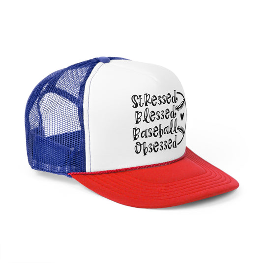 Stressed Blessed Baseball Obsessed Trucker Hat
