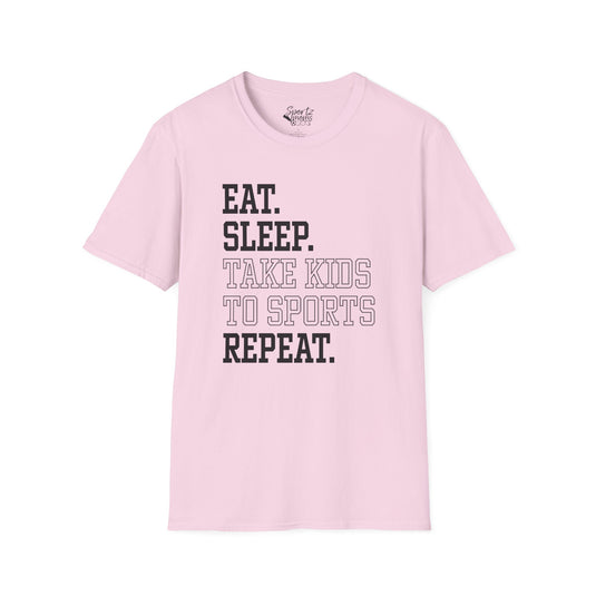 Eat Sleep Take Kids To Sports Repeat Adult Unisex T-Shirt