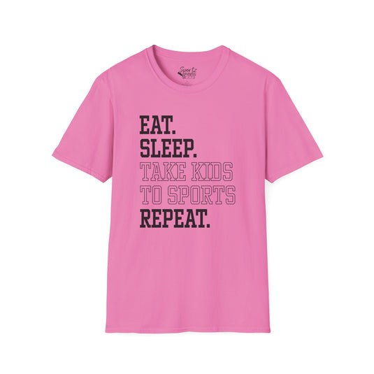 Eat Sleep Take Kids To Sports Repeat Adult Unisex T-Shirt
