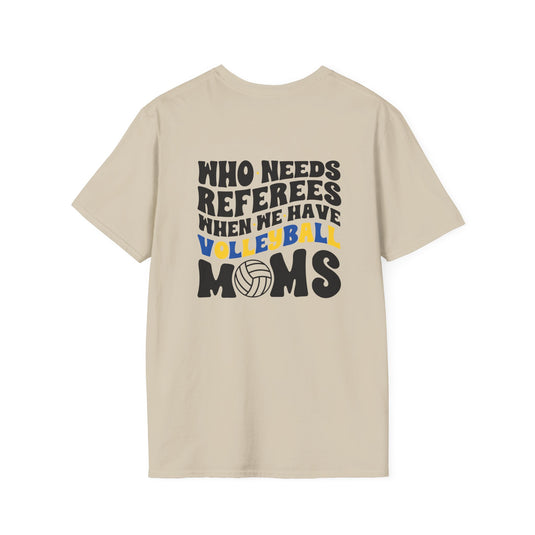 Who Needs Referees Volleyball Unisex Adult T-Shirt