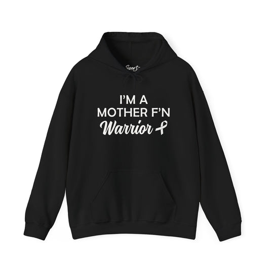 I'm A Mother F'n Warrior Adult Unisex Hooded Sweatshirt V2