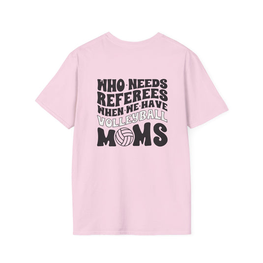 Who Needs Referees Volleyball Unisex Adult T-Shirt