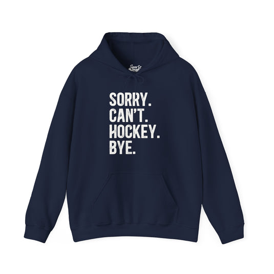 Sorry Can't Hockey Bye Rustic Design Adult Unisex Hooded Sweatshirt