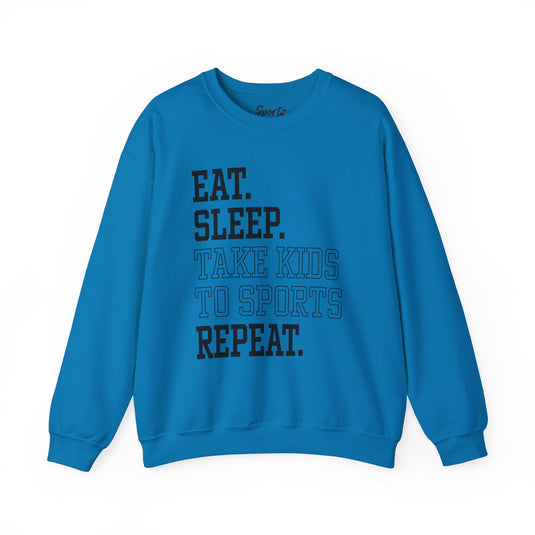 Eat Sleep Take Kids To Sports Repeat Adult Unisex Crewneck Sweatshirt