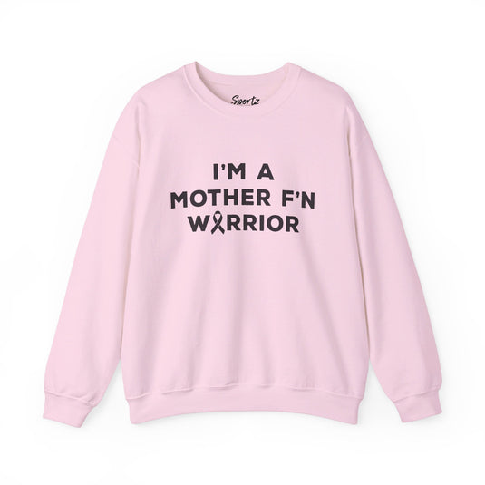I'm A Mother F'n Warrior Adult Unisex Crewneck Sweatshirt