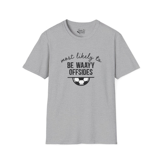 Most Likely To Soccer Adult Unisex T-Shirt