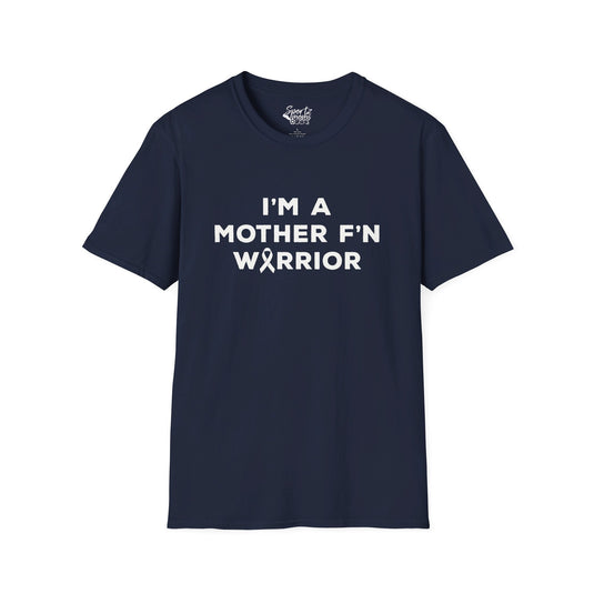I'm A Mother F'n Warrior Adult Unisex T-Shirt