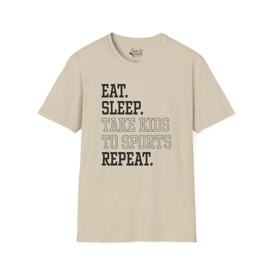 Eat Sleep Take Kids To Sports Repeat Adult Unisex T-Shirt