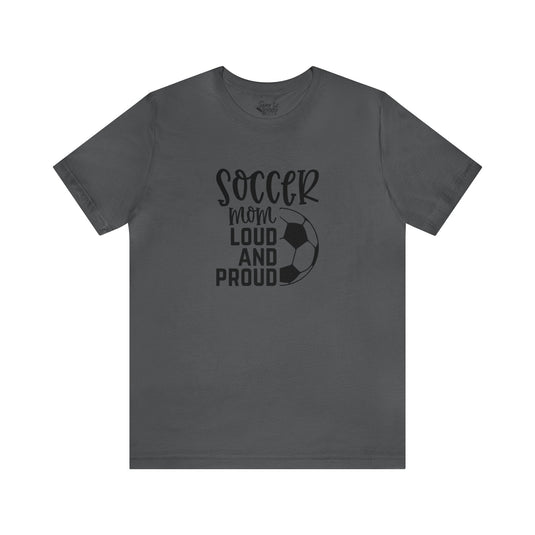 Soccer Mom Loud and Proud Adult Unisex Mid-Level T-Shirt