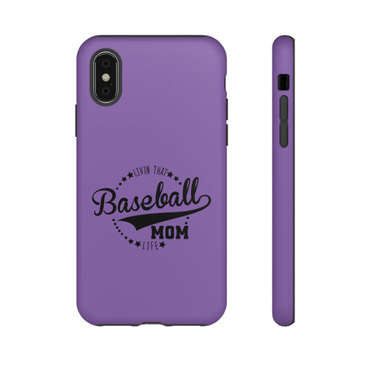 Livin that Baseball Mom Life Tough Phone Case