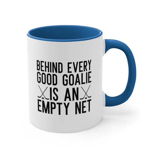 Behind Every Good Goalie 11oz Hockey Accent Mug