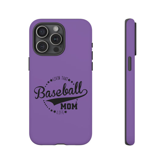 Livin that Baseball Mom Life Tough Phone Case