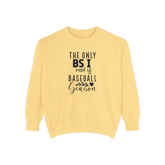 The Only BS I Need Baseball Adult Unisex Premium Crewneck Sweatshirt