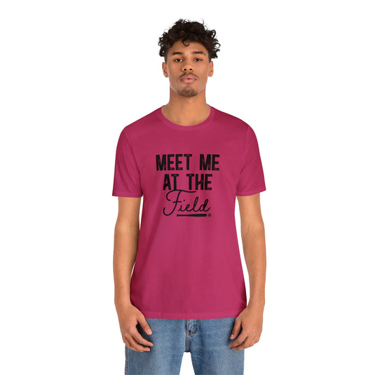 Meet Me at the Field Baseball Adult Unisex Mid-Level T-Shirt