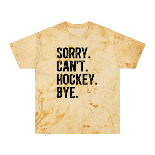 Sorry Can't Hockey Bye Rustic Design Adult Unisex Colorblast T-Shirt