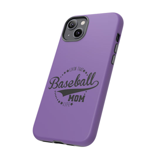 Livin that Baseball Mom Life Tough Phone Case