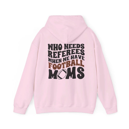 Who Needs Referees Football Unisex Adult Basic Hooded Sweatshirt