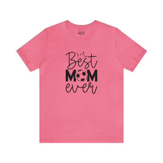 Best Mom Ever Soccer Adult Unisex Mid-Level T-Shirt