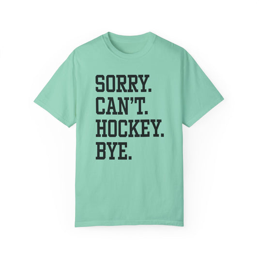 Sorry Can't Hockey Bye Tall Design Adult Unisex Premium T-Shirt