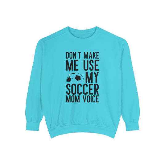 Don't Make Me Use Soccer Adult Unisex Premium Crewneck Sweatshirt