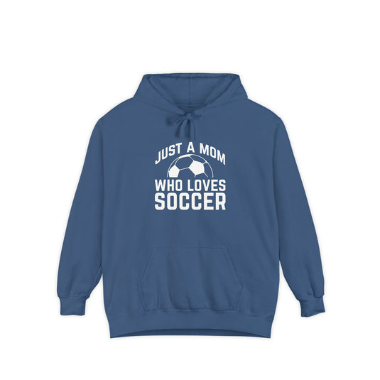 Just a Mom Who Loves Soccer Adult Unisex Premium Hooded Sweatshirt