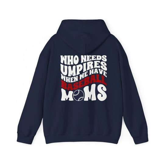 Who Needs Umpires Baseball Unisex Adult Basic Hooded Sweatshirt