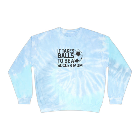 It Takes Balls Soccer Adult Unisex Tie-Dye Crewneck Sweatshirt