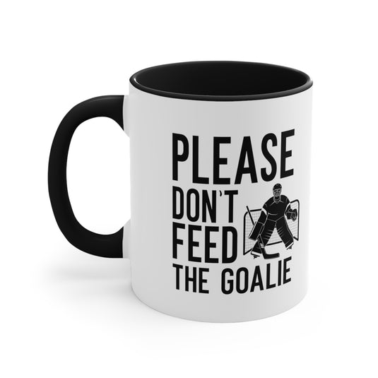 Please Don't Feed the Goalie 11oz Hockey Accent Mug