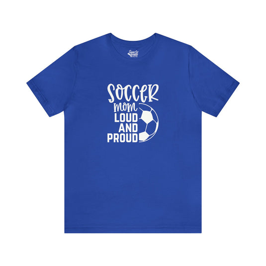 Soccer Mom Loud and Proud Adult Unisex Mid-Level T-Shirt