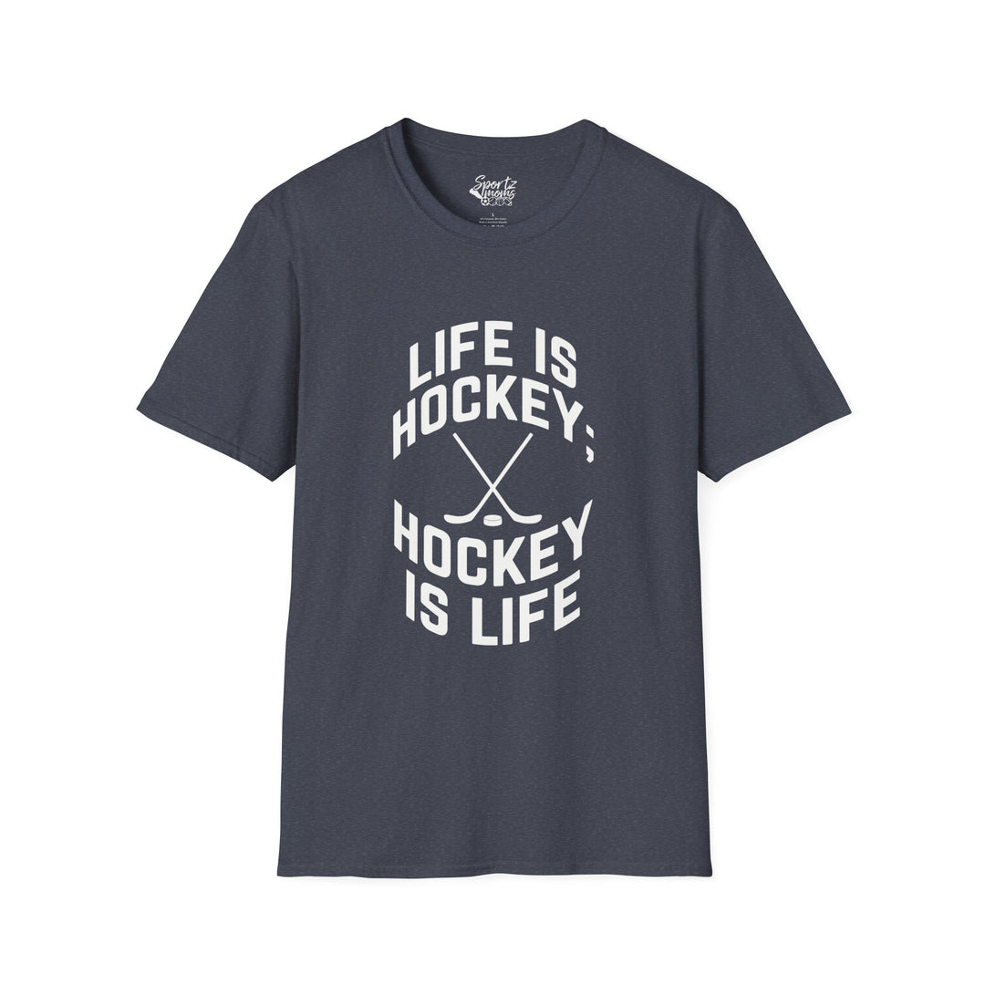 Life is Hockey Adult Unisex T-Shirt