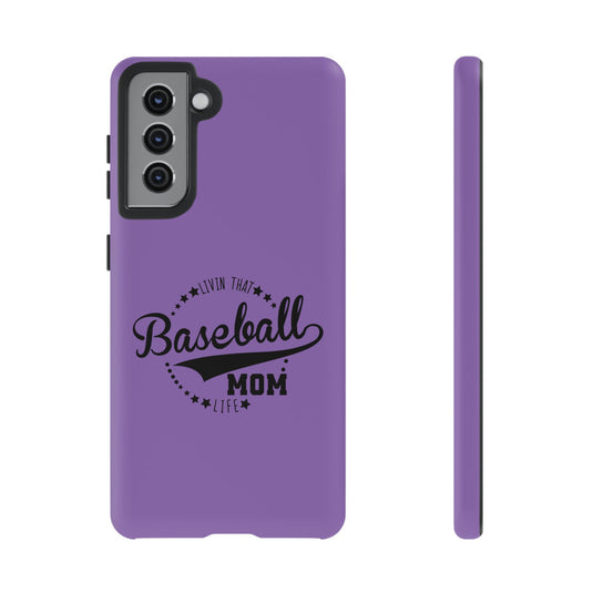 Livin that Baseball Mom Life Tough Phone Case