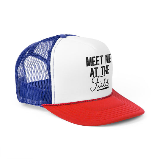 Meet Me at the Field Baseball Trucker Hat