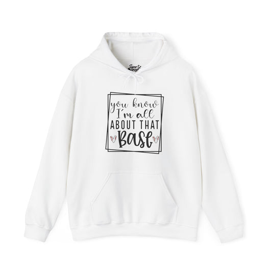 You Know I'm All About that Base Baseball Adult Unisex Basic Hooded Sweatshirt