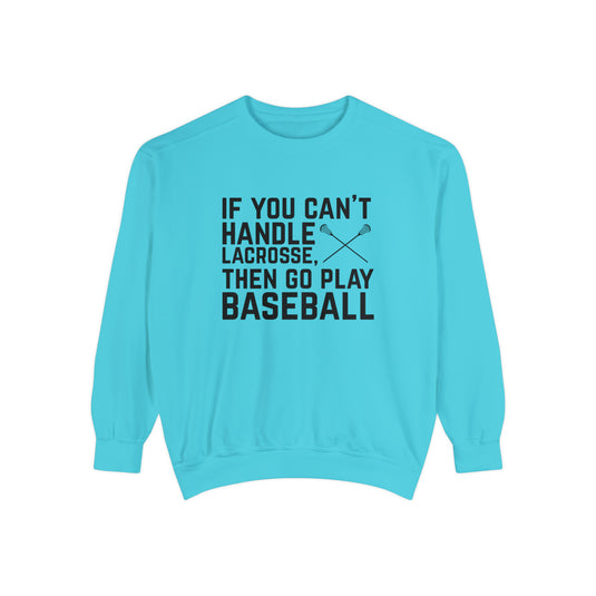 If You Can't Handle Lacrosse Adult Unisex Premium Crewneck Sweatshirt