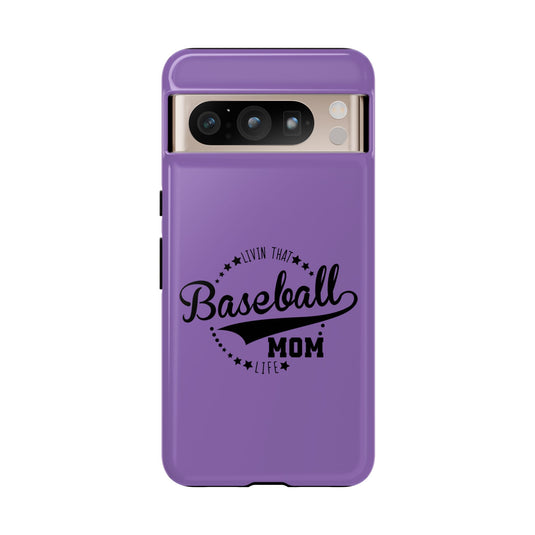 Livin that Baseball Mom Life Tough Phone Case