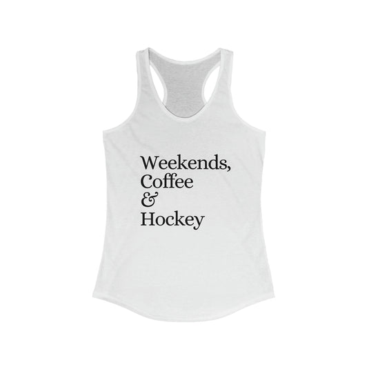 Weekends Coffee & Hockey Women's Racerback Tank