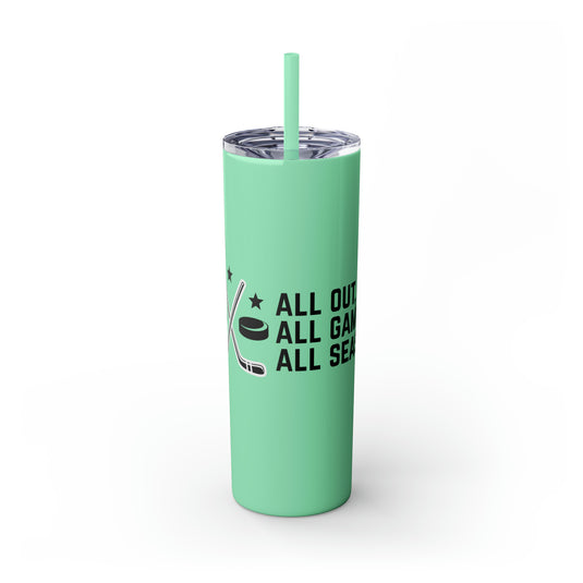 All Out All Game All Season Hockey 20oz Skinny Tumbler with Straw in Matte or Glossy