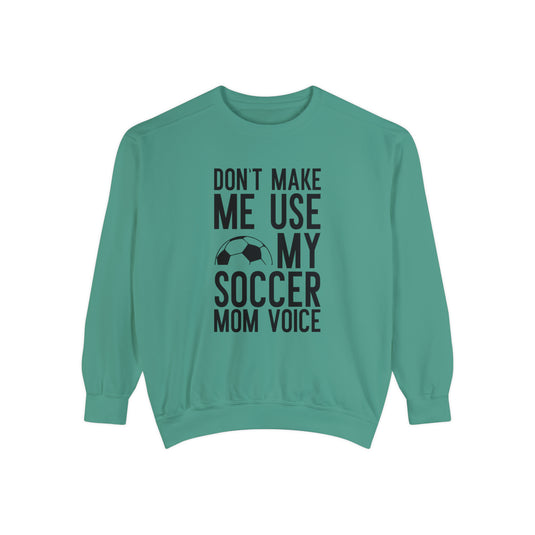 Don't Make Me Use Soccer Adult Unisex Premium Crewneck Sweatshirt