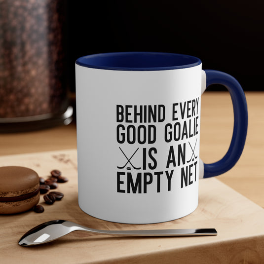 Behind Every Good Goalie 11oz Hockey Accent Mug