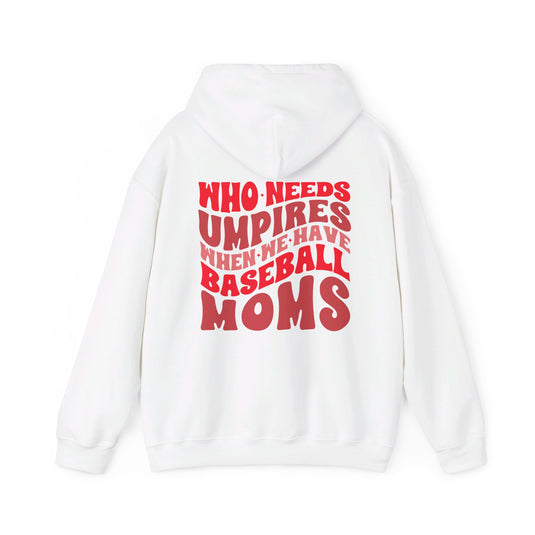 Who Needs Umpires Baseball Unisex Adult Basic Hooded Sweatshirt